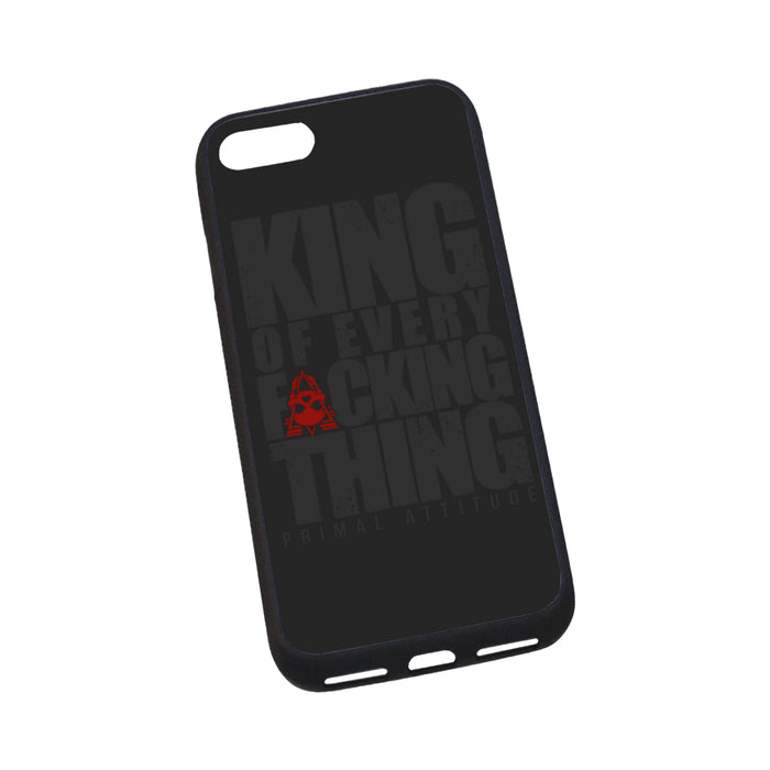 King of Every Fucking Thing - iPhone 7 Case 4.7”